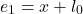  \[ e_1 = x + l_0 \] 