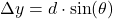  \[ \Delta y = d \cdot \sin(\theta) \] 